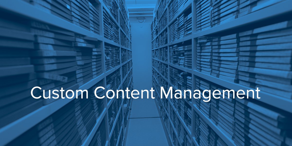 Custom Content Management